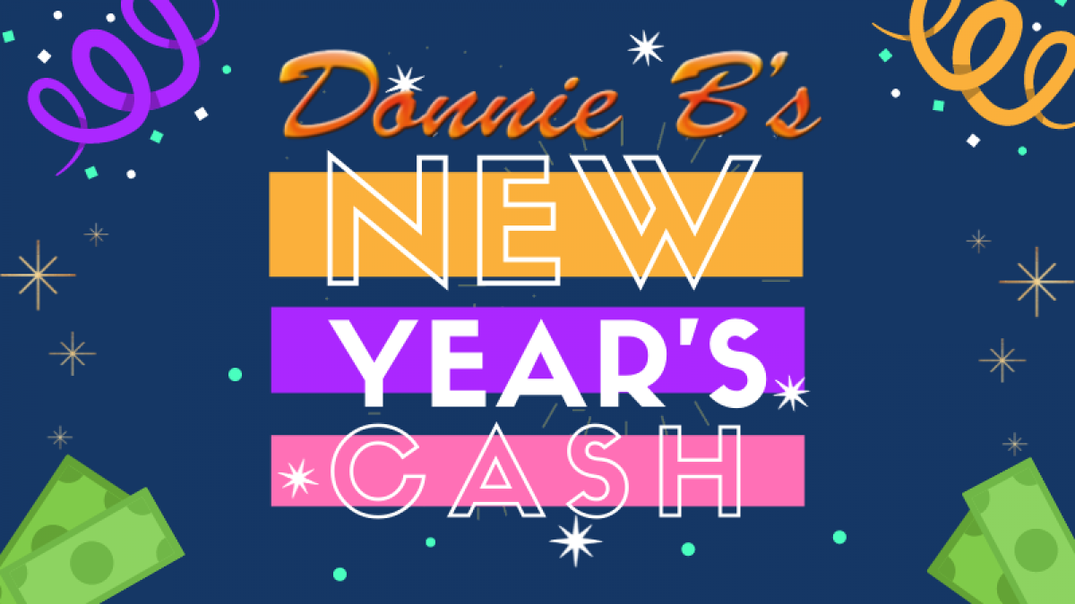 Win Donnie B's New Year's Cash
